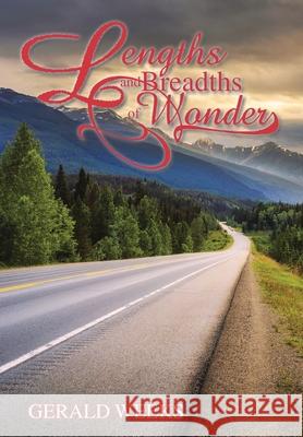 Lengths and Breadths of Wonder Gerald Weeks 9781664122727
