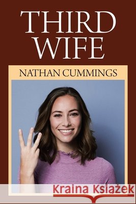 Third Wife Nathan Cummings 9781664122819