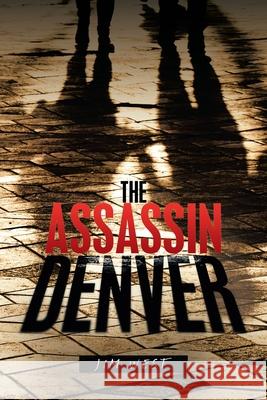 The Assassin Denver Jim West 9781664125667 Xlibris Us