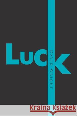 Luck David Wright 9781664128637 Xlibris Us