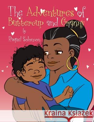 The Adventures of Buttercup and Granny Raquel Solomon 9781664129221