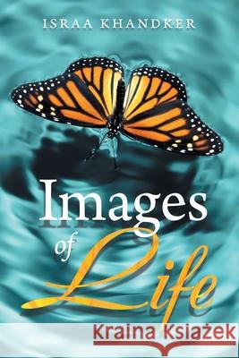 Images of Life Israa Khandker 9781664130890 Xlibris Us