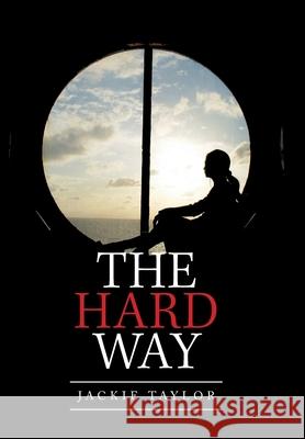 The Hard Way Jackie Taylor 9781664131385