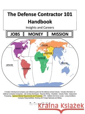 The Defense Contractor 101 Handbook: Insights and Careers Corey M. Kell 9781664135116 Xlibris Us