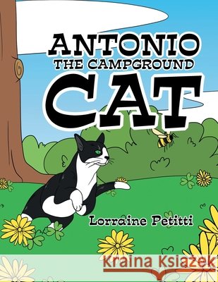 Antonio the Campground Cat Lorraine Petitti 9781664135505