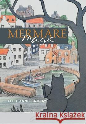 Mermare Magic Alice Anne Findlay 9781664140776