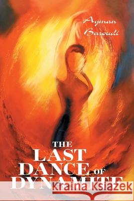 The Last Dance of Dynamite Ayman Baroudi 9781664140868