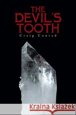 The Devil's Tooth Craig Conrad 9781664141087