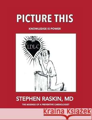 Picture This: A Cartoon Anthology Stephen Raskin 9781664141148