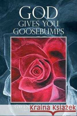 God Gives You Goosebumps Gwendolyn Davis, Melanie Kruger 9781664142008