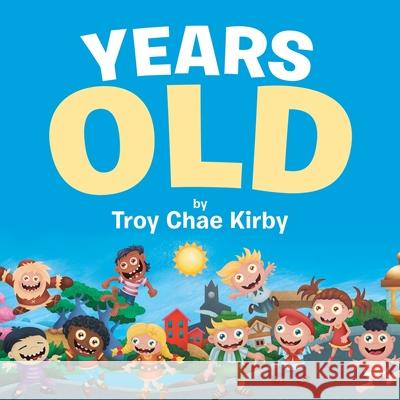 Years Old Troy Chae Kirby 9781664147461