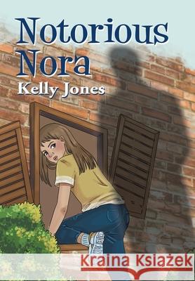 Notorious Nora Kelly Jones 9781664148130