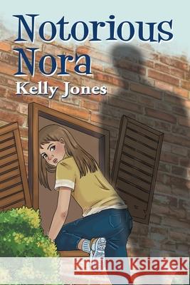 Notorious Nora Kelly Jones 9781664148147