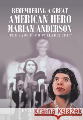 Remembering a Great American Hero Marian Anderson: 