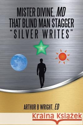 Mister Divine, Md That Blind Man Stagger: 