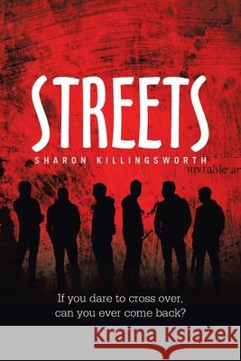 Streets Sharon Killingsworth 9781664150454 Xlibris Us