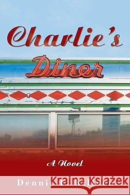 Charlie's Diner Dennis F. Killeen 9781664151017