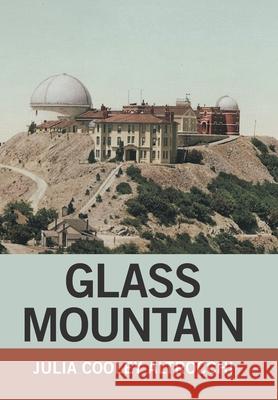 Glass Mountain Julia Cooley Altrocchi 9781664153295