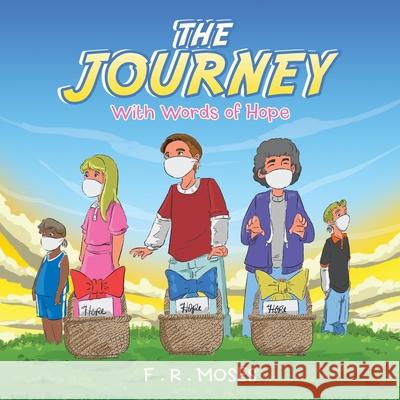 The Journey: With Words of Hope F R Moses 9781664154483 Xlibris Us