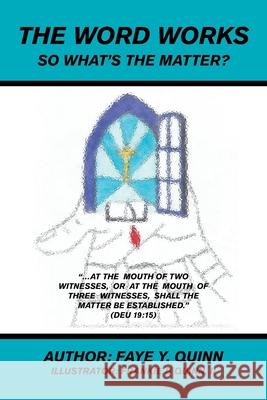 The Word Works: So What's the Matter? Faye Y Quinn, Frankie B Quinn, II 9781664156272 Xlibris Us