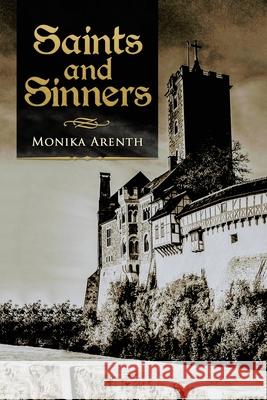 Saints and Sinners Monika Arenth 9781664159389