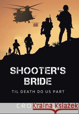 Shooter's Bride: Til Death Do Us Part Crow Bell 9781664163393