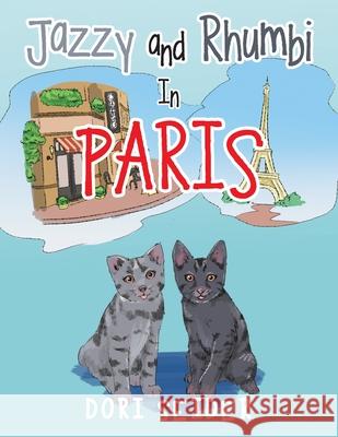 Jazzy and Rhumbi in Paris Dori Seider 9781664164840 Xlibris Us