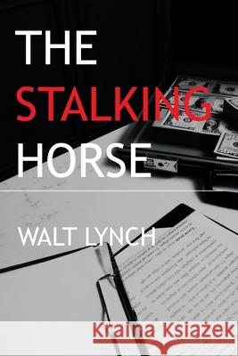 The Stalking Horse Walt Lynch 9781664165199