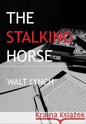 The Stalking Horse Walt Lynch 9781664165205