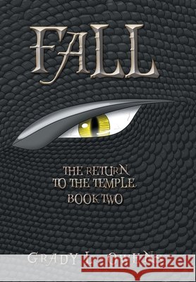 Fall: The Return to the Temple, Book Two Grady L. Owens 9781664166356