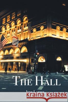 The Hall Jeff Laffel 9781664168367