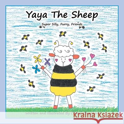 Yaya the Sheep: Super Silly, Furry, Friends Cheryl Cheatham 9781664168534