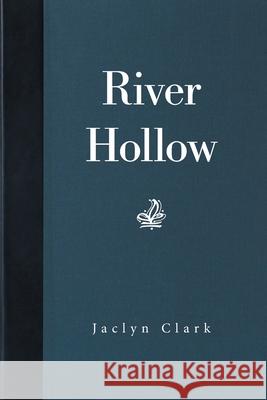 River Hollow Jaclyn Clark 9781664171251