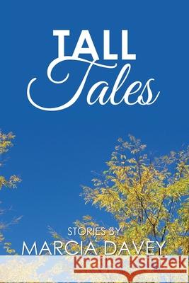 Tall Tales Marcia Davey 9781664171985