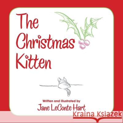 The Christmas Kitten Jane LeConte Hart 9781664172050