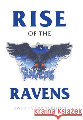 Rise of the Ravens Ronald Lee Fleming 9781664172920