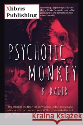 Psychotic Monkey K Rader 9781664173491