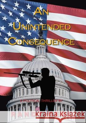 An Unintended Consequence Randy Keel 9781664175082