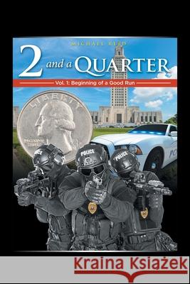 Two & a Quarter: Volume 1 Michael Reed 9781664176560 Xlibris Us