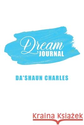 Dream Journal Da'shaun Charles 9781664176751 Xlibris Us