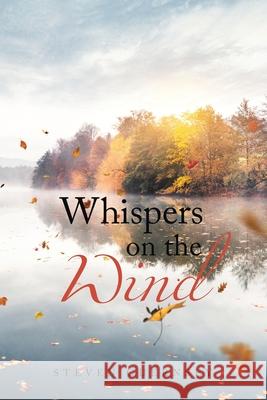 Whispers on the Wind Steven Guernsey 9781664178731