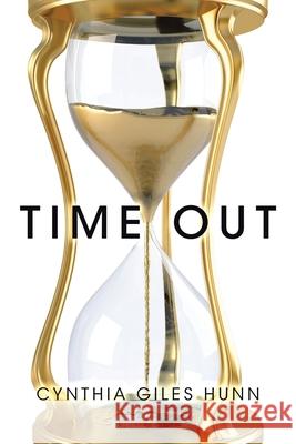 Time Out Cynthia Giles Hunn 9781664180253