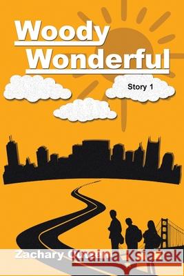 Woody Wonderful Zachary Outzen 9781664180680 Xlibris Us