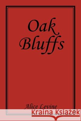 Oak Bluffs Alice Levine 9781664180963 Xlibris Us