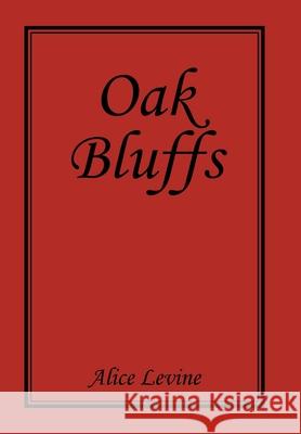 Oak Bluffs Alice Levine 9781664180970 Xlibris Us