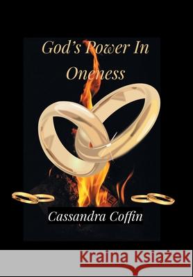 God's Power in Oneness Cassandra Coffin 9781664184244