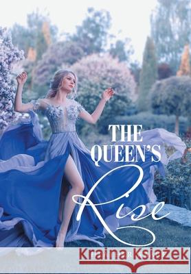 The Queen's Rise Heather Waage 9781664184350