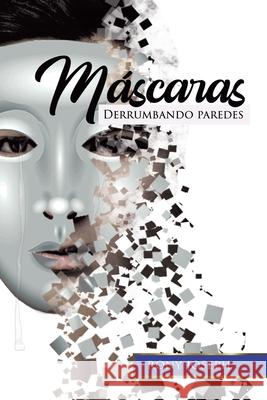 Máscaras: Derrumbando Paredes Rony Joseph 9781664184589