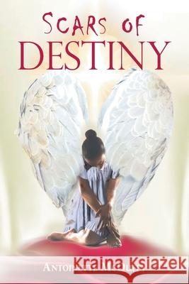 Scars of Destiny Antoinette McDuffy 9781664185333