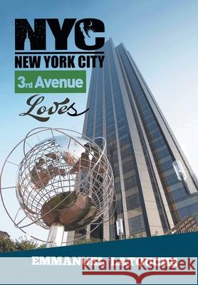 New York City 3Rd Avenue Loves Emmanuel Latouche 9781664186866